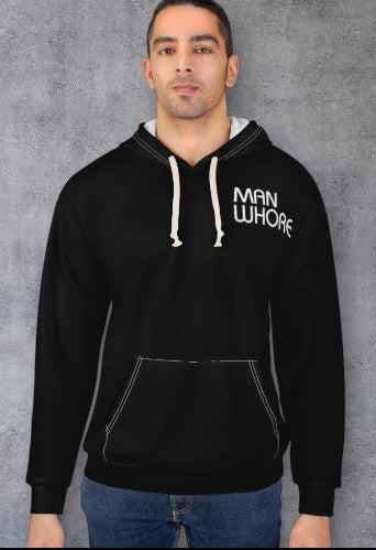 Graphic Hoodie — "Man Whore" Front & "I being Dirty" Back Statement Pullover