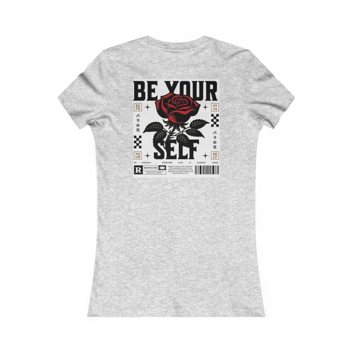 Be Your Self Rose Graphic Tee — Women's Inspirational Floral T-Shirt