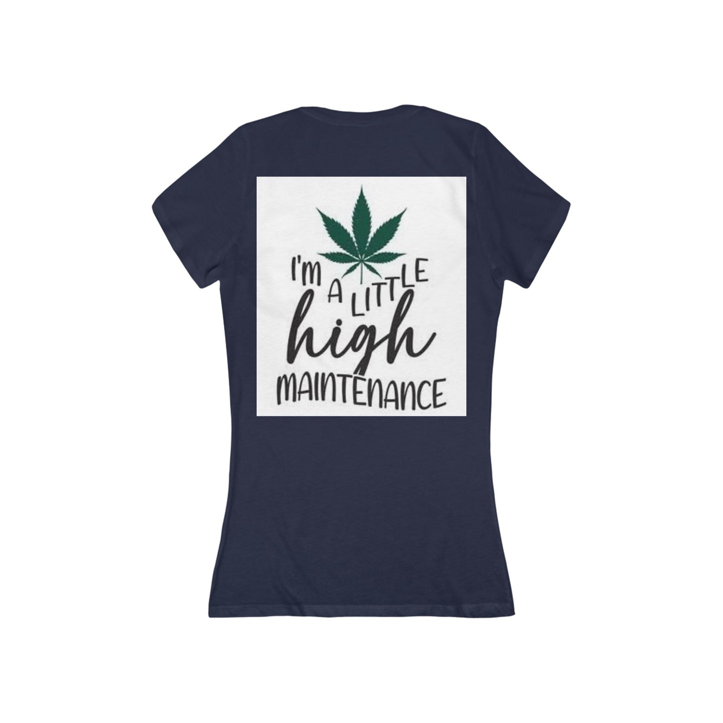 High Maintenance Tee — "I'm a Little High Maintenance" Women's V‑Neck