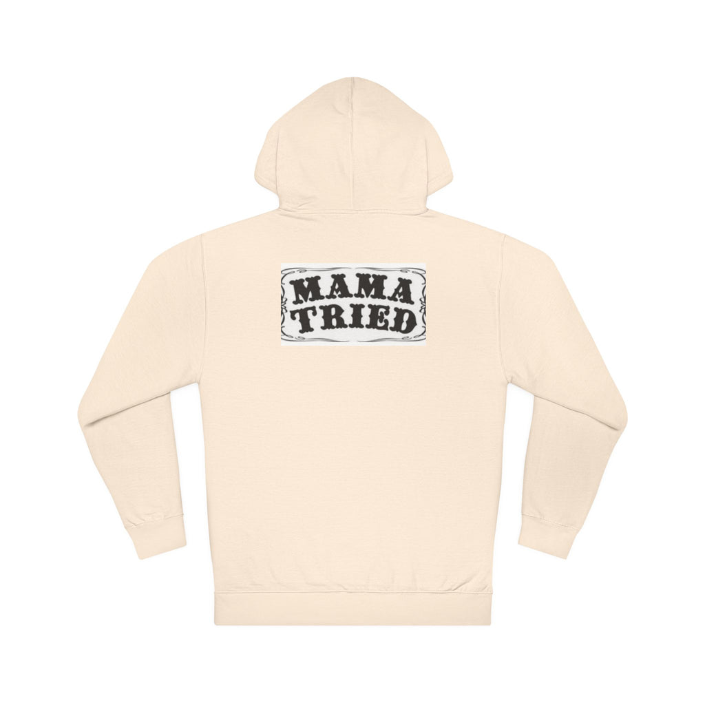 Mama Tried Hooded