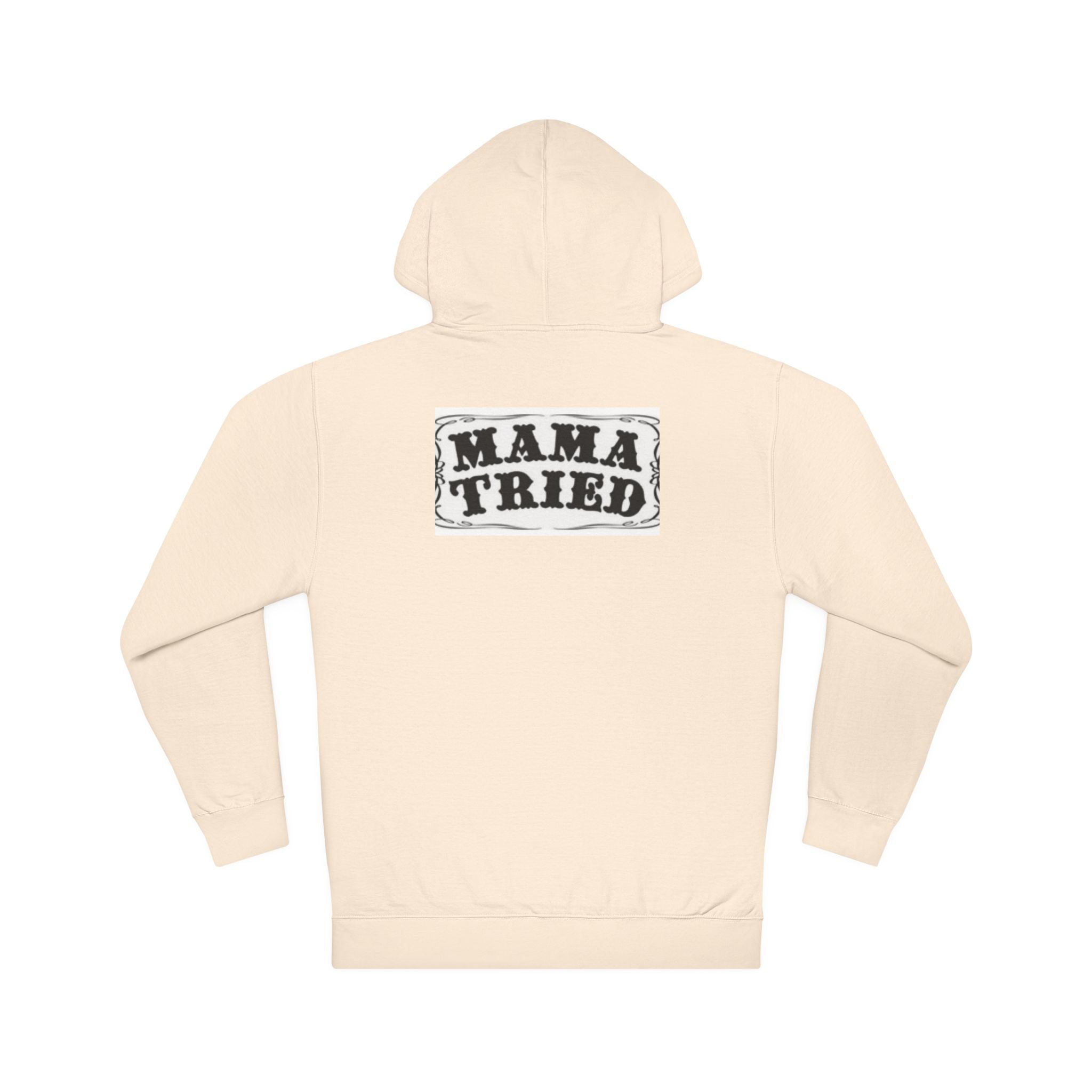 Mama Tried Hooded