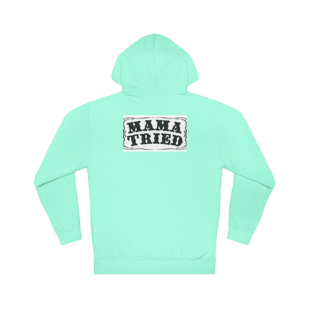 Mama Tried Hooded