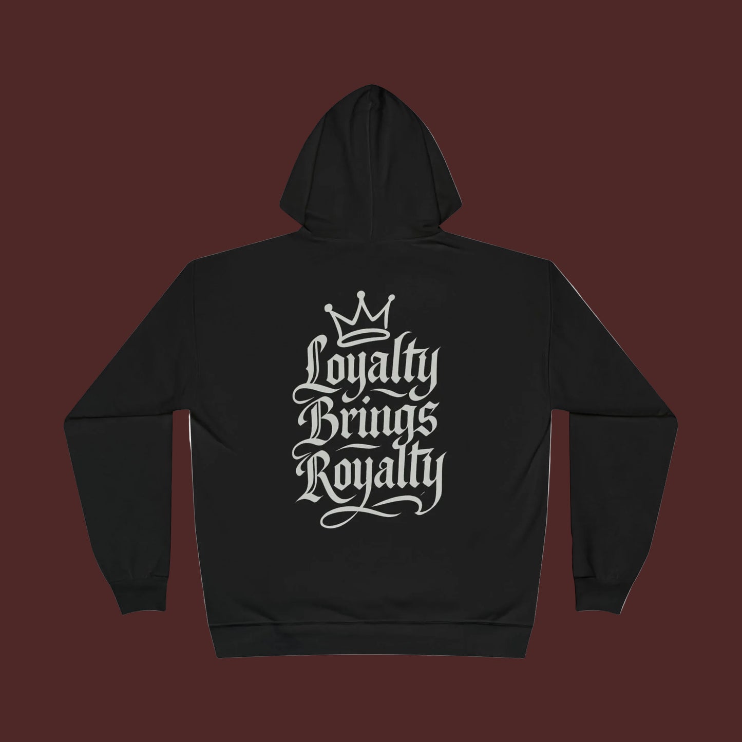 Family First 'Loyalty Brings Royalty' Hoodie