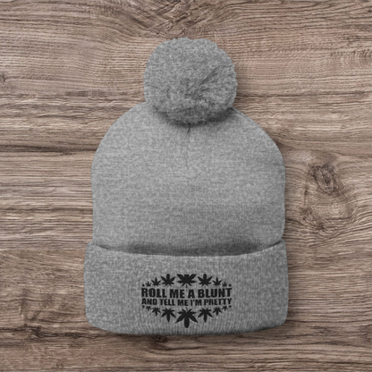 Pom-Pom Knit Cap — "Roll Me a Blunt and Tell Me I’m Pretty" Embroidered Beanie