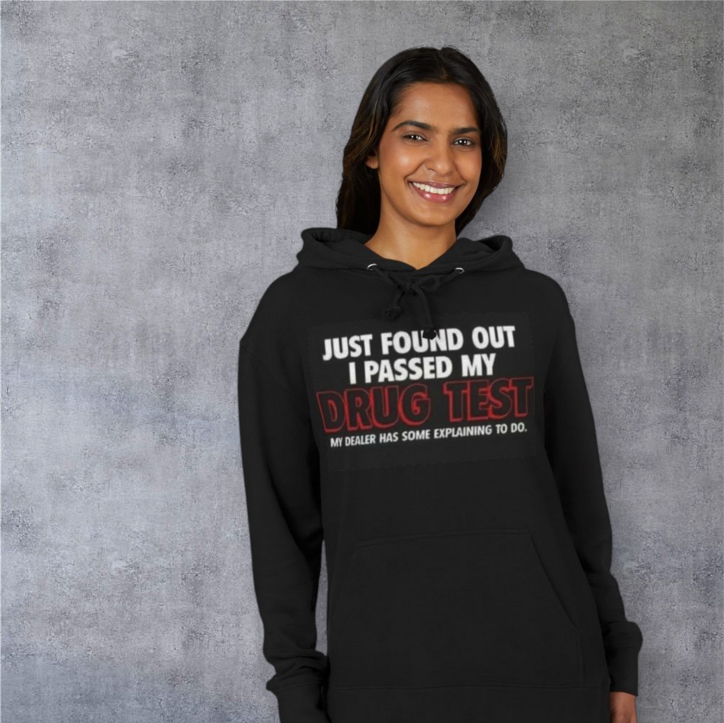 Funny Drug Test Hoodie — "Just Found Out I Passed My Drug Test" Graphic Pullover