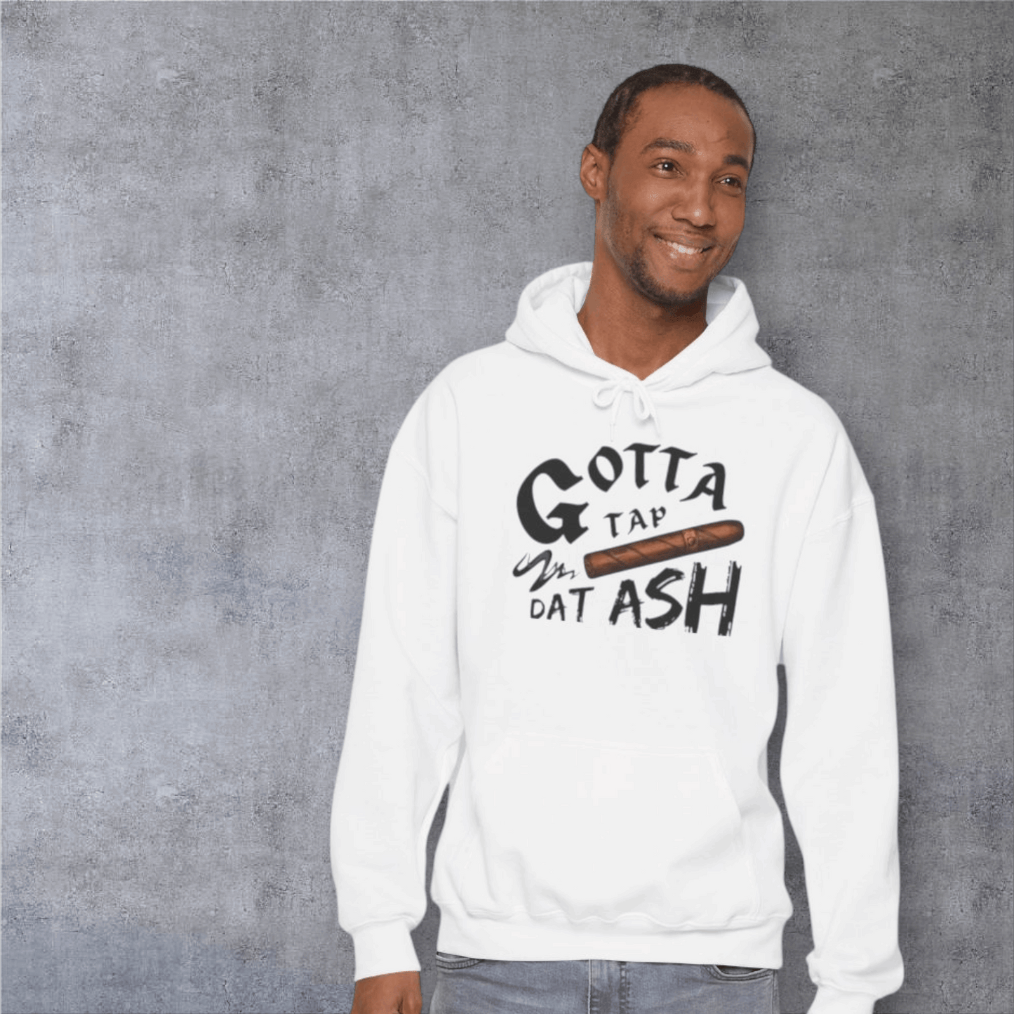 Gotta Tap Dat Ash Hoodie, Funny Unisex Fleece Sweatshirt, Chill Vibes Apparel, Perfect Gift for Smokers, Casual Style Hoodie