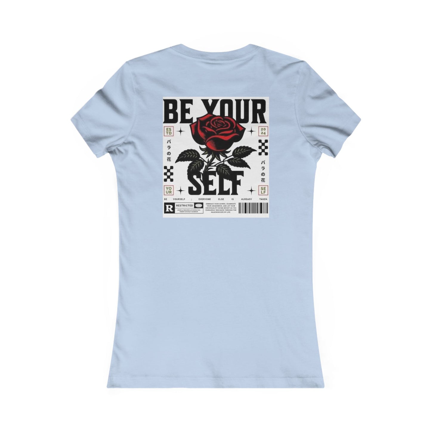 Be Your Self Rose Graphic Tee — Women's Inspirational Floral T-Shirt