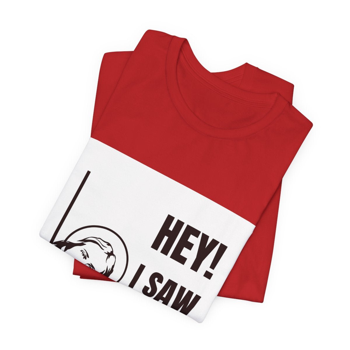 Humorous Christian Tee: Hey! I Saw That, Jesus is Coming Look Busy, Funny Religious Shirt, Gift for Believers, Church Events, Casual Wear - Cali Rich Clothing