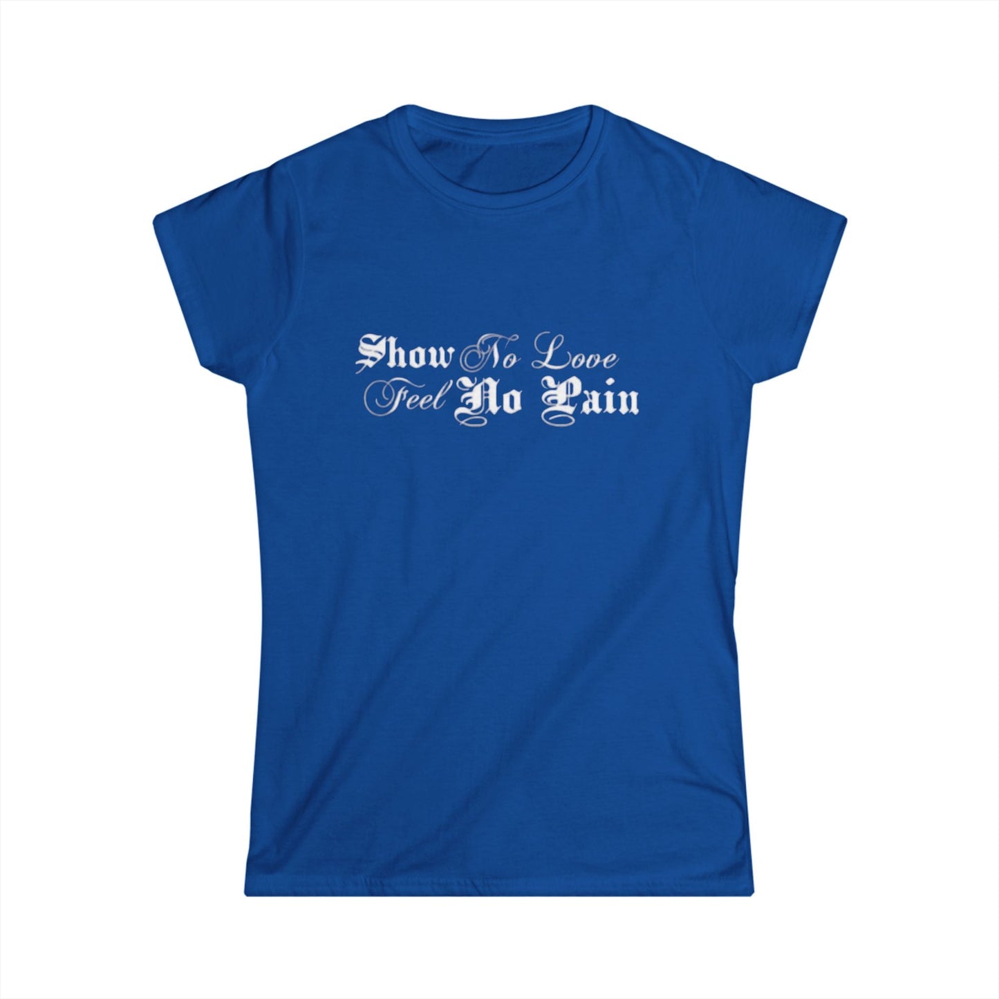 Show No Pain Feel No Gain Tee | Motivational Gothic Script Shirt - Cali Rich Clothing