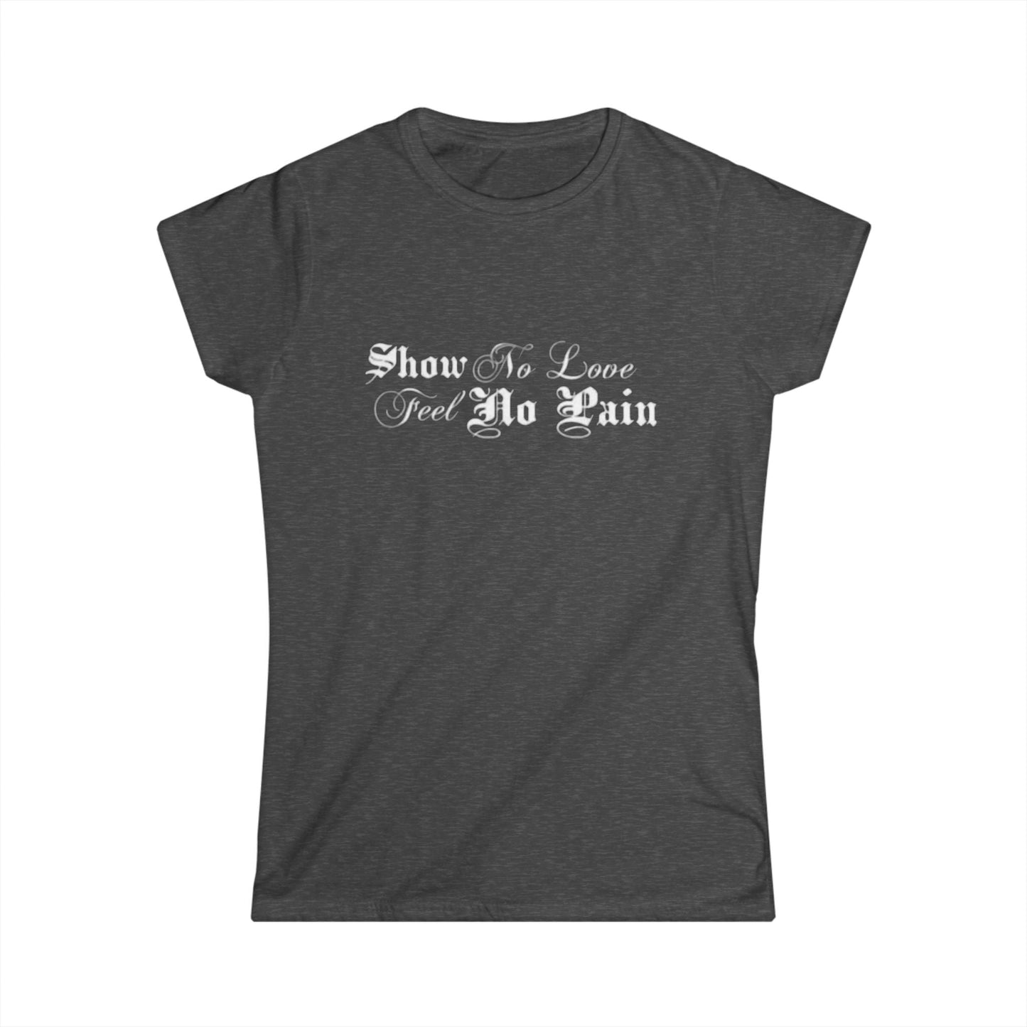 Show No Pain Feel No Gain Tee | Motivational Gothic Script Shirt - Cali Rich Clothing