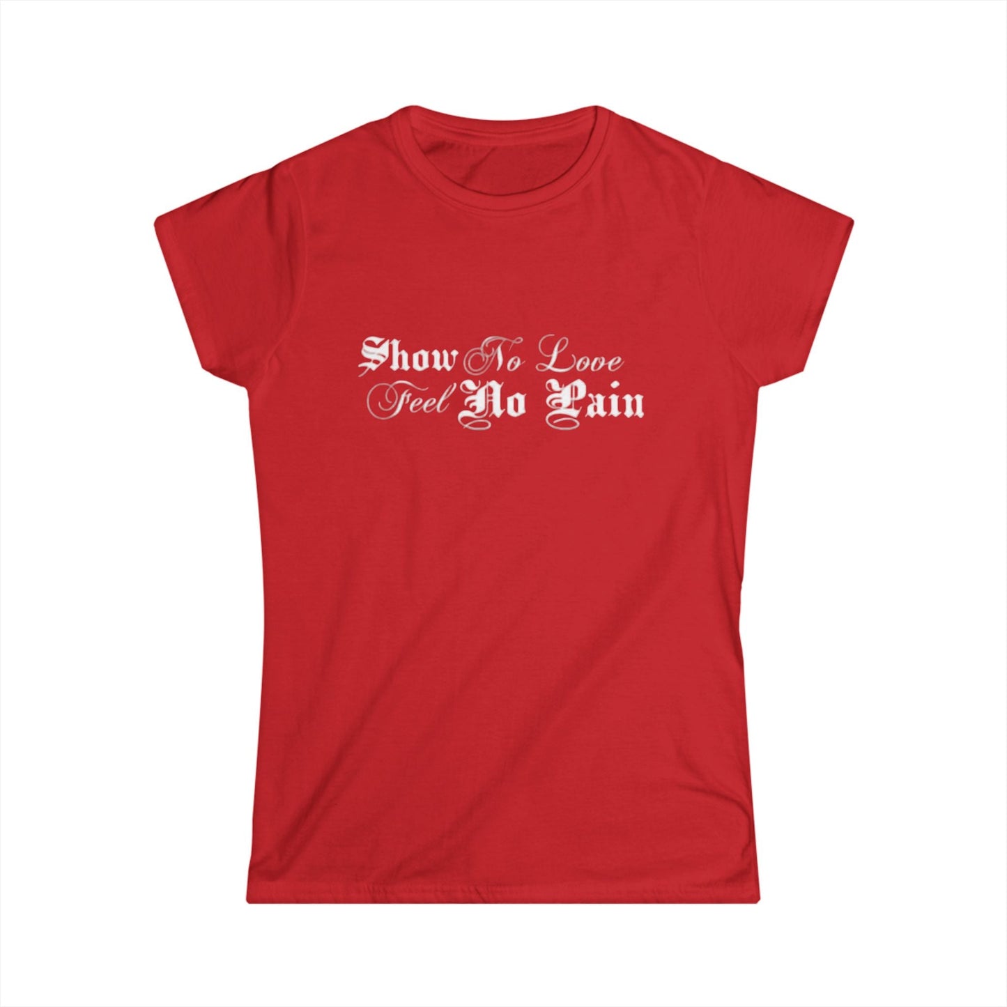 Show No Pain Feel No Gain Tee | Motivational Gothic Script Shirt - Cali Rich Clothing